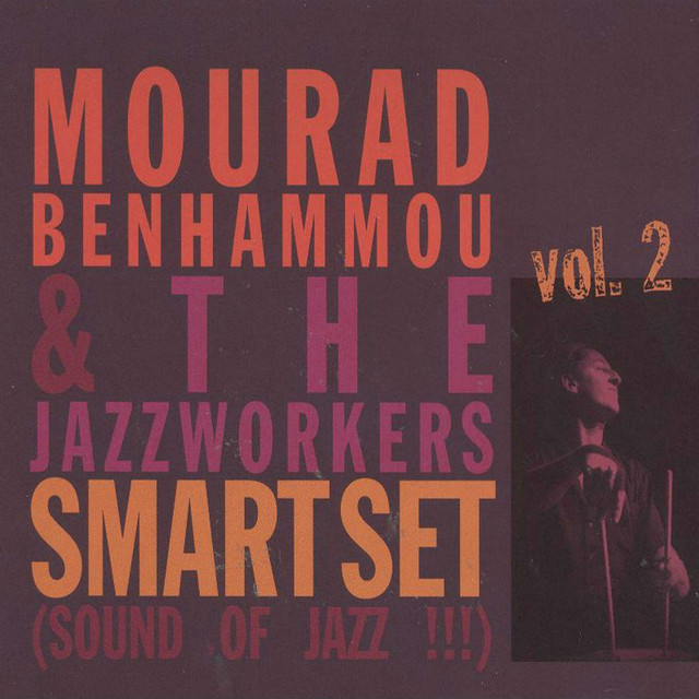 Smart Set, Vol. 2 (feat. The Jazzworkers) [Sound of Jazz!!!] — Mourad Benhammou