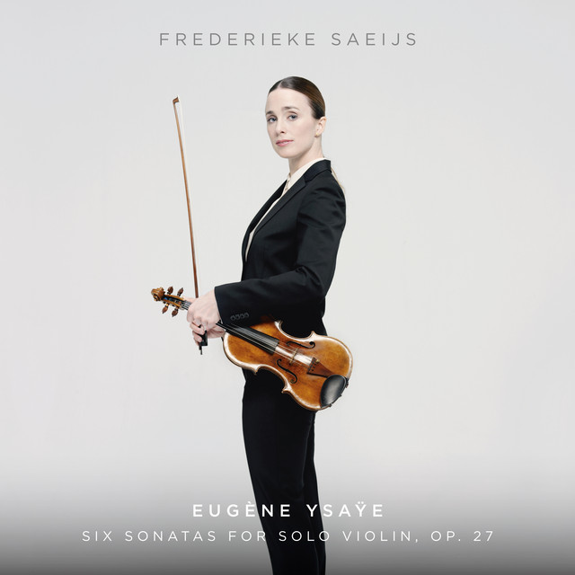 Ysaÿe: Six Sonatas For Solo Violin, Op. 27