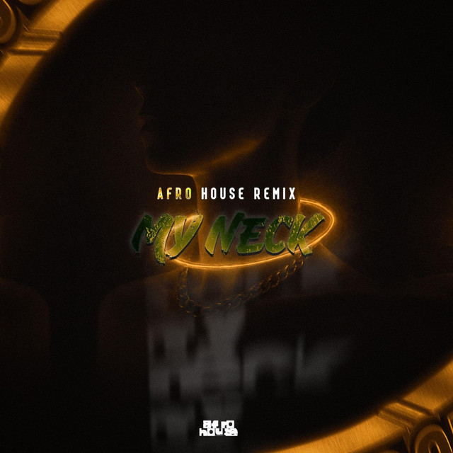 My Neck - Afro House