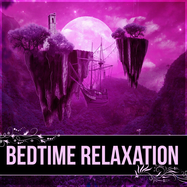 Bedtime Relaxation - Relax and Sleep Songs with Nature Sounds, New Age Music, Rem Phase, Sound Therapy, Stress Relief cover art