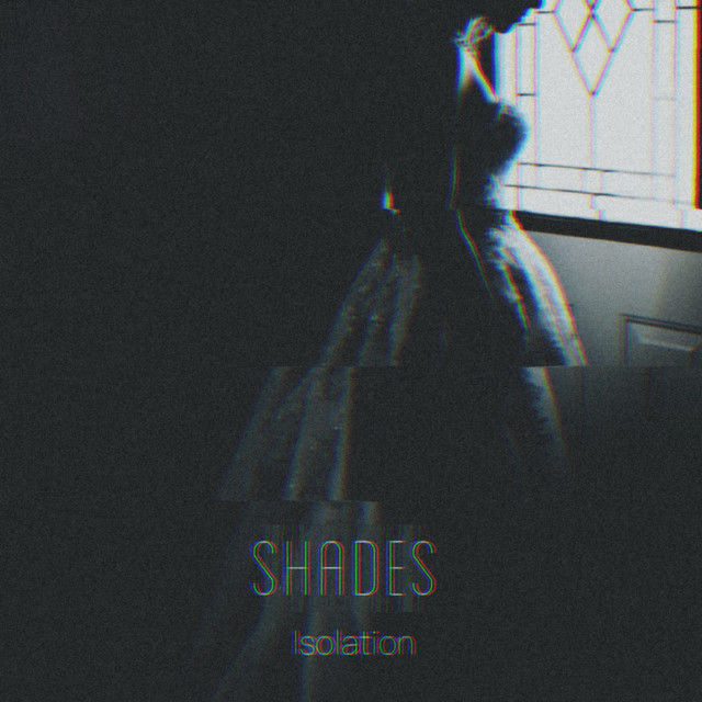 Isolation - Single by SHADES | Spotify