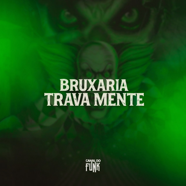 BRUXARIA TRAVA MENTE