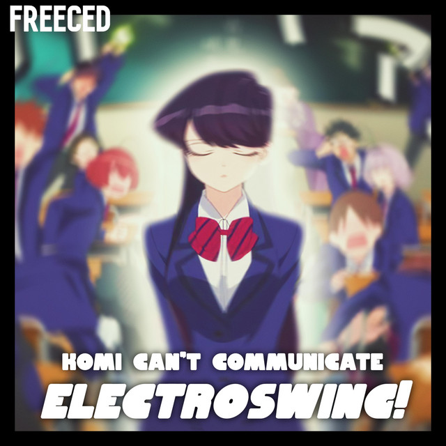 Komi Can't Communicate Electroswing! cover art
