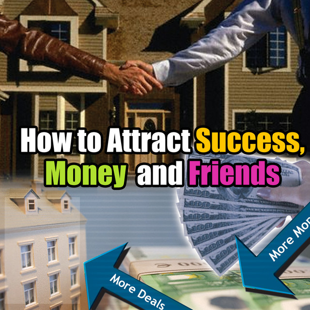 Law Of Attraction - How To Attract Success, Money, And Friends cover art