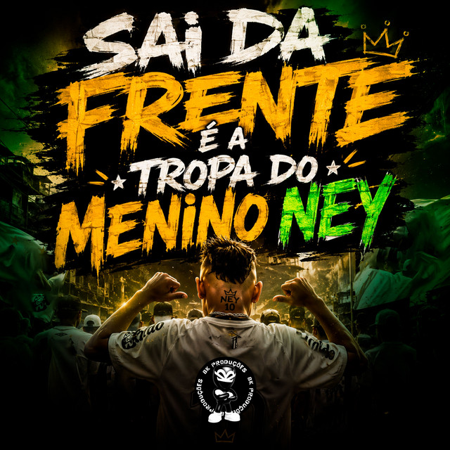 SAI DA FRENTE É A TROPA DO MENINO NEY