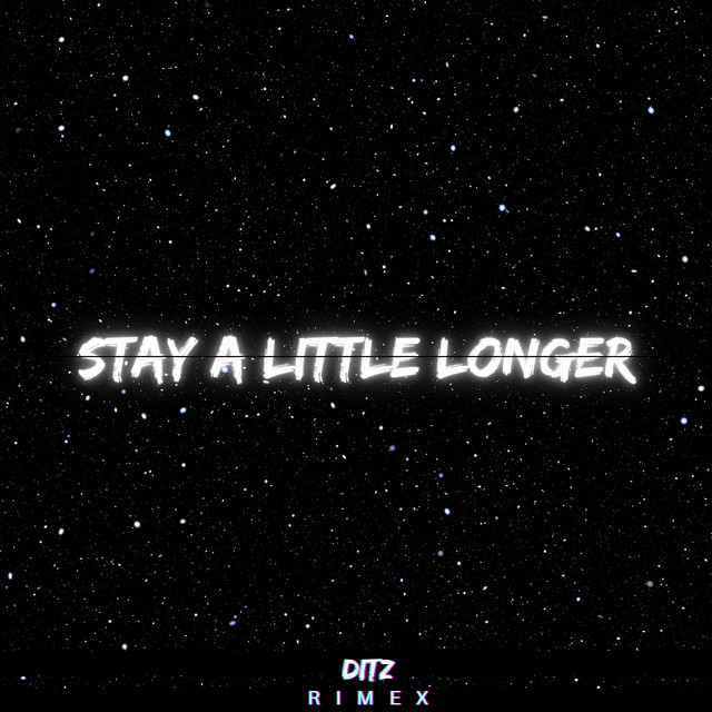 Stay A Little Longer - Remix