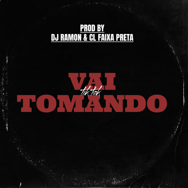 Vai Tomando (Tik Tok)