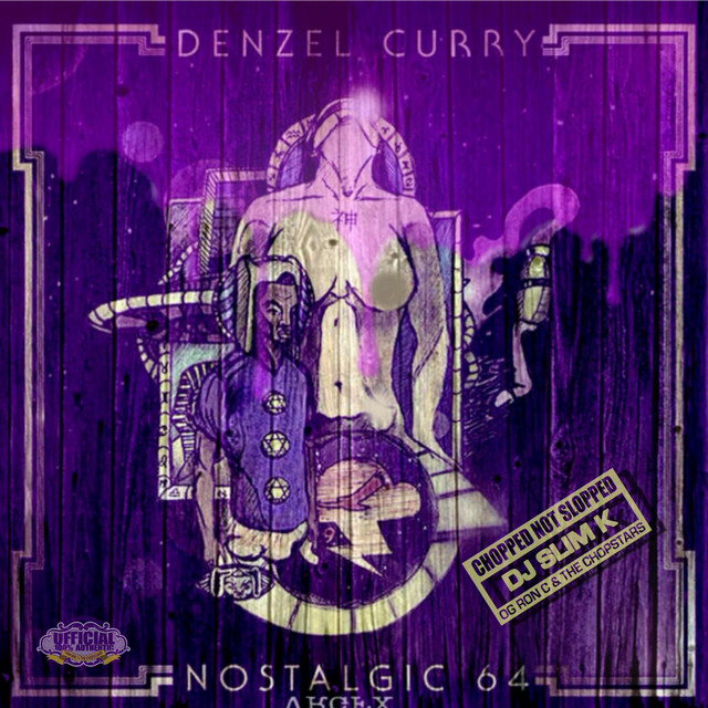 KillingScum NOSTYLE NOPOLICY　DJsharpnel Nostalgic 64 (Chop Not Slop Remix) - Album by Denzel Curry | Spotify