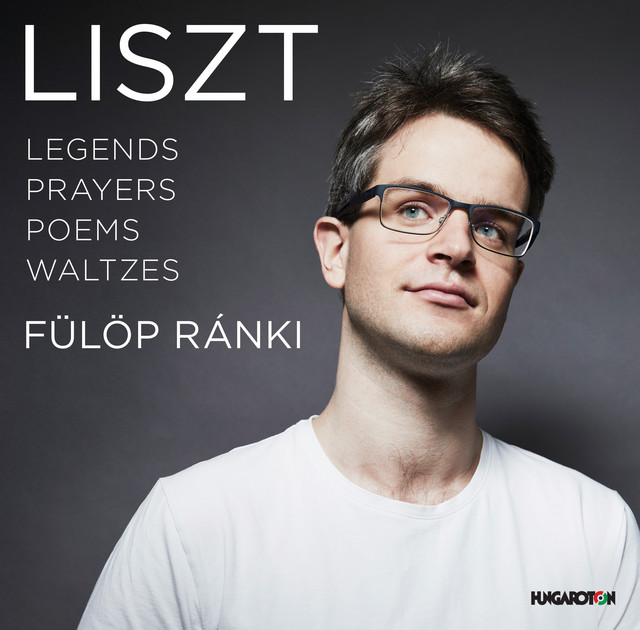 LISZT: Legends, Prayers, Poems, Waltzes - Ránki Fülöp