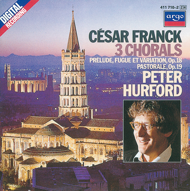 セザール・フランク CD - PRELUDE, CHORAL et FUGUE Franck: 3 Chorals; Pastorale; Prélude, Fugue et Variation
