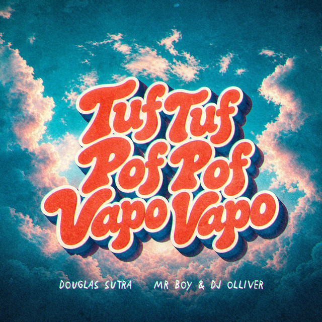 Tuf Tuf Pof Pof Vapo Vapo