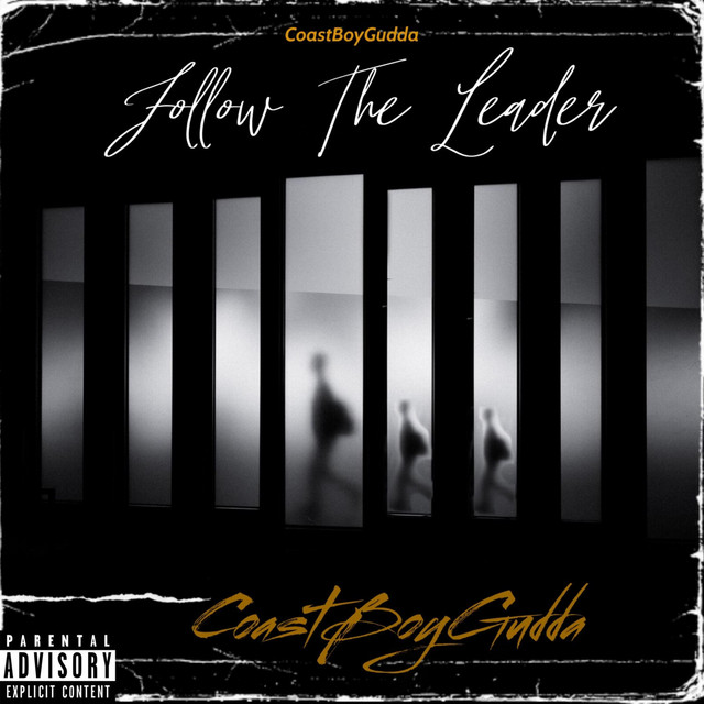 Follow the leader - Single by Coastboygudda | Spotify