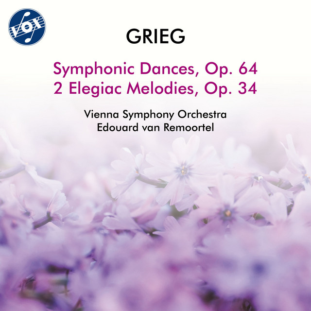 Grieg: Symphonic Dances, Op. 64 & 2 Elegiac Melodies, Op. 34