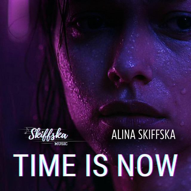 Обкладинка: Time Is Now — Alina Skiffska