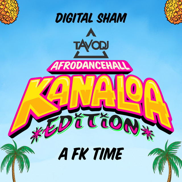 A Fk Time | Afrodancehall Kanaloa Edition