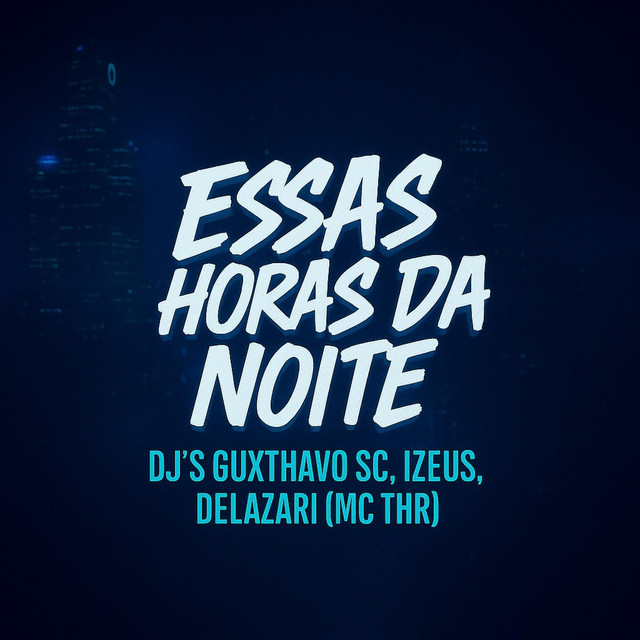 Essas horas da noite