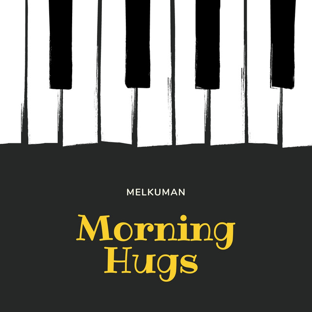 Обкладинка: Morning Hugs — MelkuMan