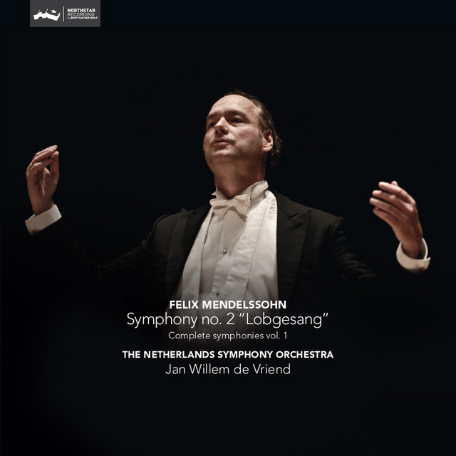 Mendelssohn: Symphony no. 2 'Lobgesang' — Felix Mendelssohn