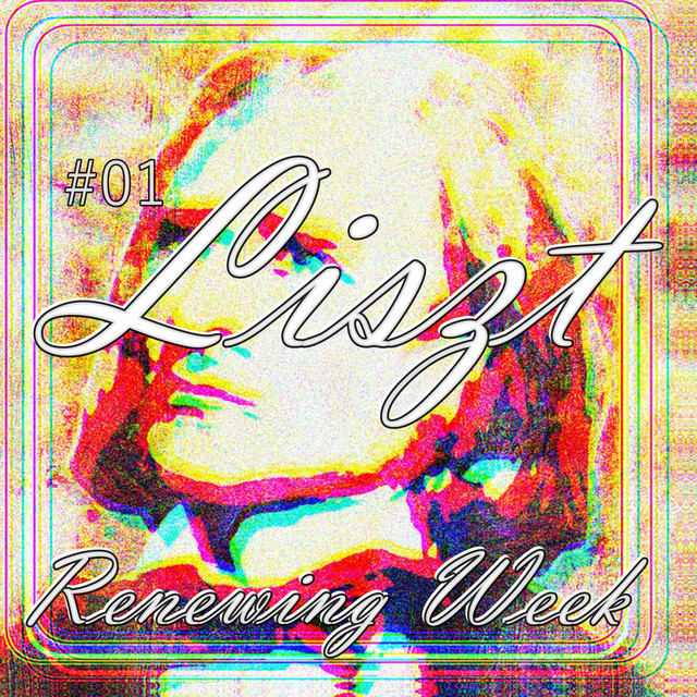 #01 Liszt Renewing Week cover art