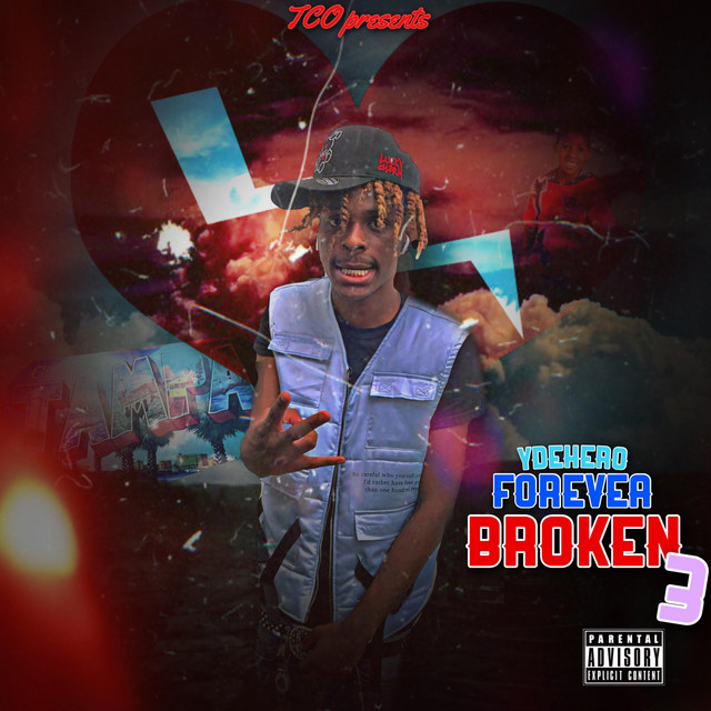 Forevea Broken 3 - Album by YDehero | Spotify