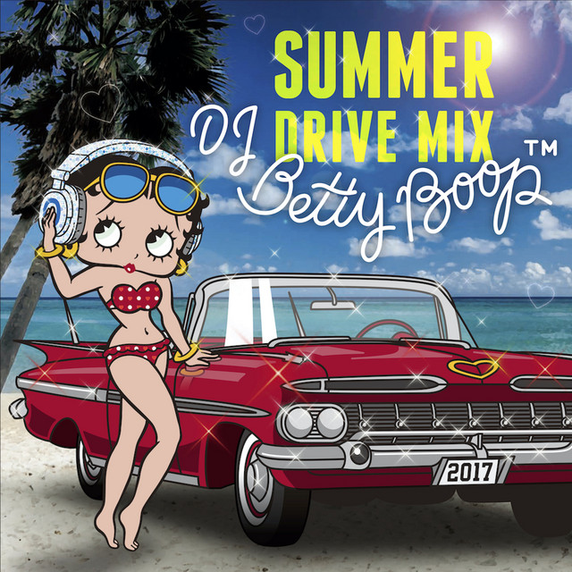 DJ BETTY BOOP -SUMMER DRIVE MIX- - Album by DJ B-SUPREME | Spotify