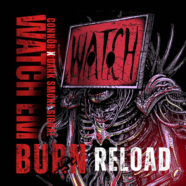 Watch ('Em Burn) Reload