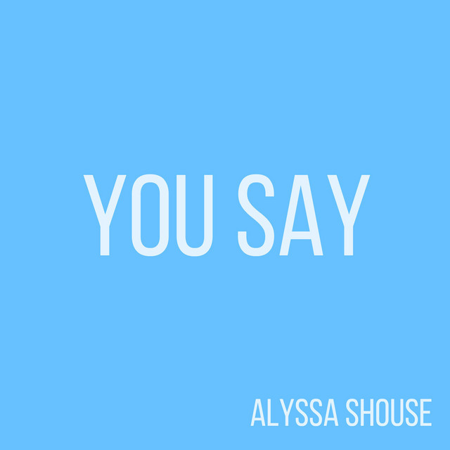 You Say