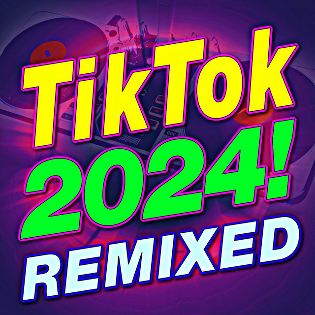 Tik Tok 2024! Remixed cover art