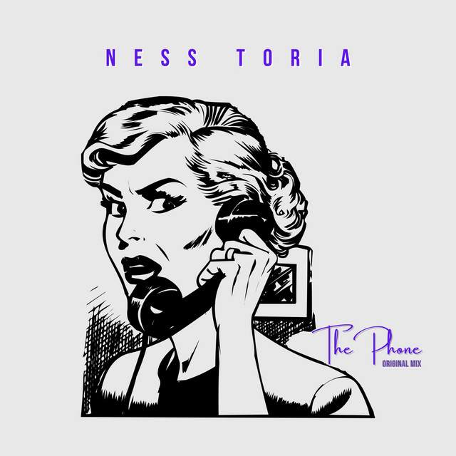 Ness Toria – The Phone - Original Mix