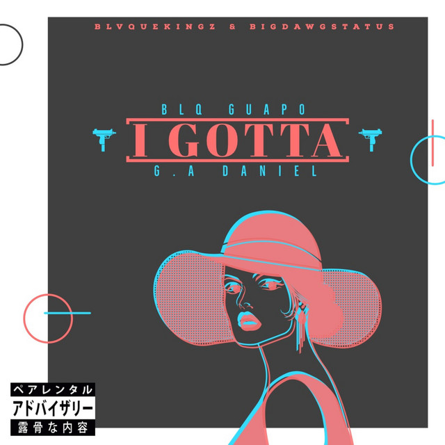 I Gotta - Single by G.A Daniel | Spotify