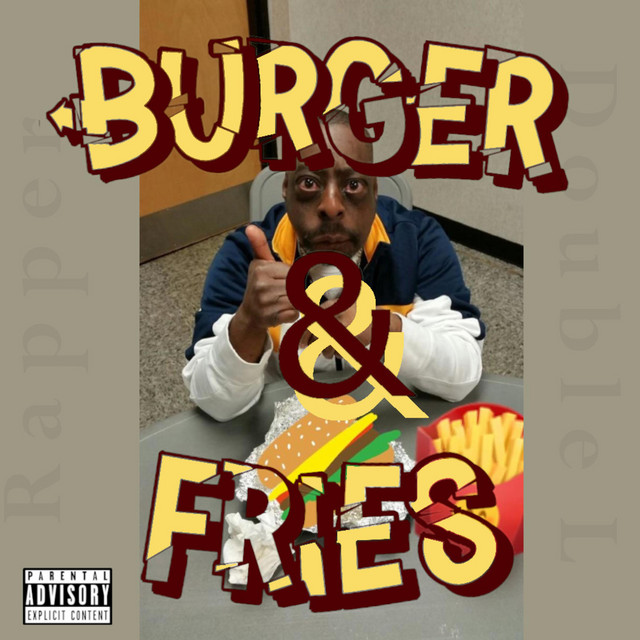 Burger & Fries - song and lyrics by Rapper Double L | Spotify