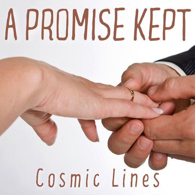 A Promise Kept - Album by Cosmic Lines | Spotify