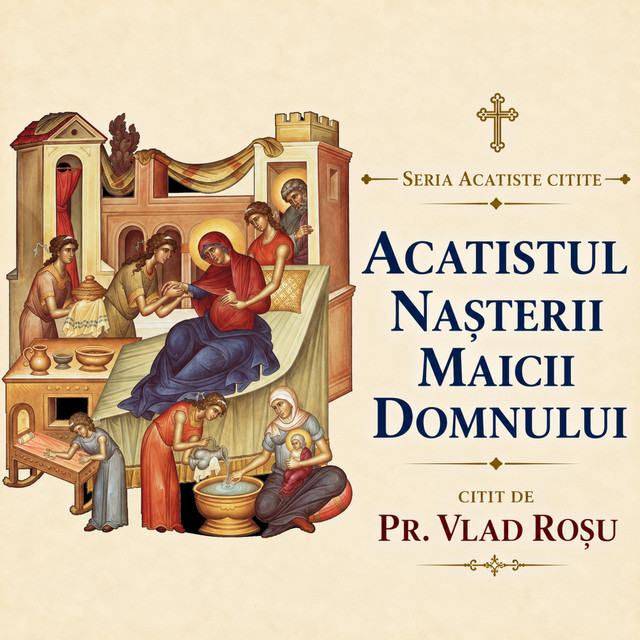 Citit: Acatistul Nașterii Maicii Domnului album image