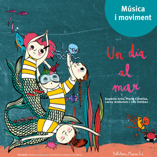 Un dia al mar / Bellaterra Música Ed.