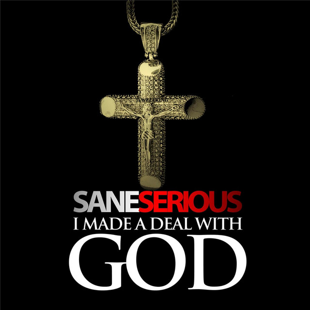 I Made a Deal With God Single by Sane Serious Spotify