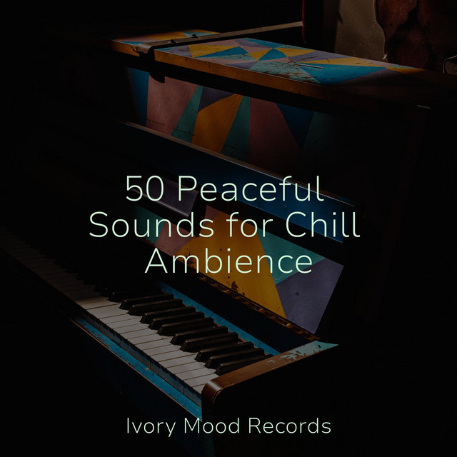 50 Peaceful Sounds for Chill Ambience - Album by SD | Spotify