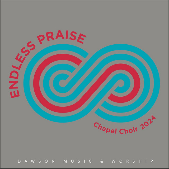 Endless Praise Chapel Choir 2024 cover art
