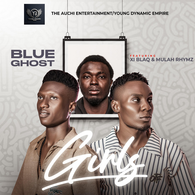 Girls by Blue Ghost & XI Blaq & Mulah Rhymz | Listen on Spotify, Amazon ...