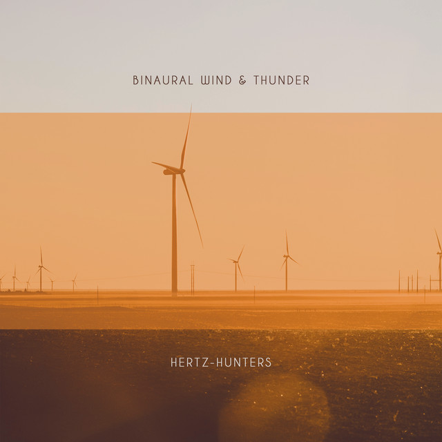 Binaural Wind & Thunder