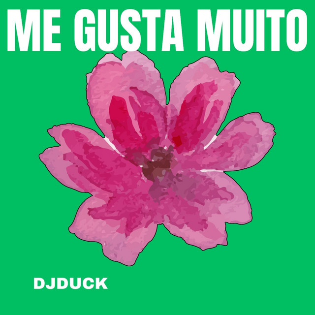 Cover art: ME GUSTA MUITO — DJ DUCK