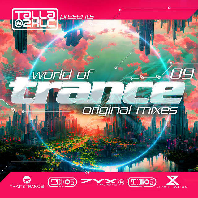 World Of Trance 09 (Original Mixes) - Compilation by Various Artists ...