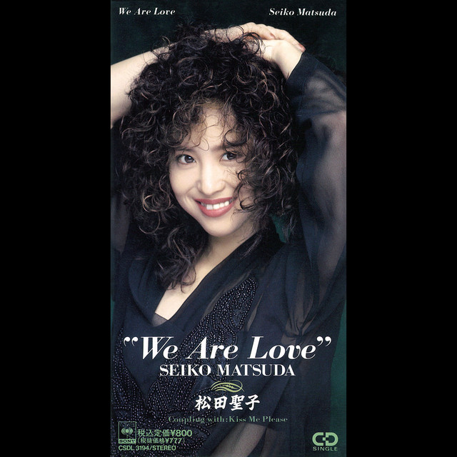 WE ARE LOVE / KISS ME PLEASE - Single by Seiko Matsuda | Spotify