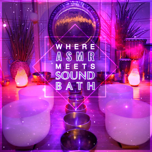 Where Asmr Meets Sound Bath - Single by Healing Vibrations | Spotify