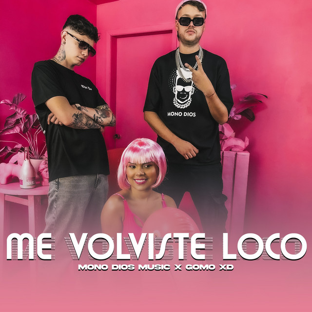 Me Volviste Loco