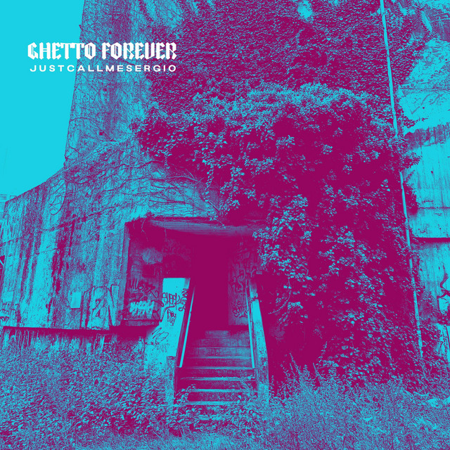 Обкладинка: Ghetto Forever — Justcallmesergio