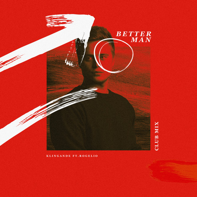 Better Man (feat. Rogelio) - Club Mix