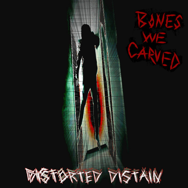 Distorted Distain - Album by BonesWeCarved | Spotify