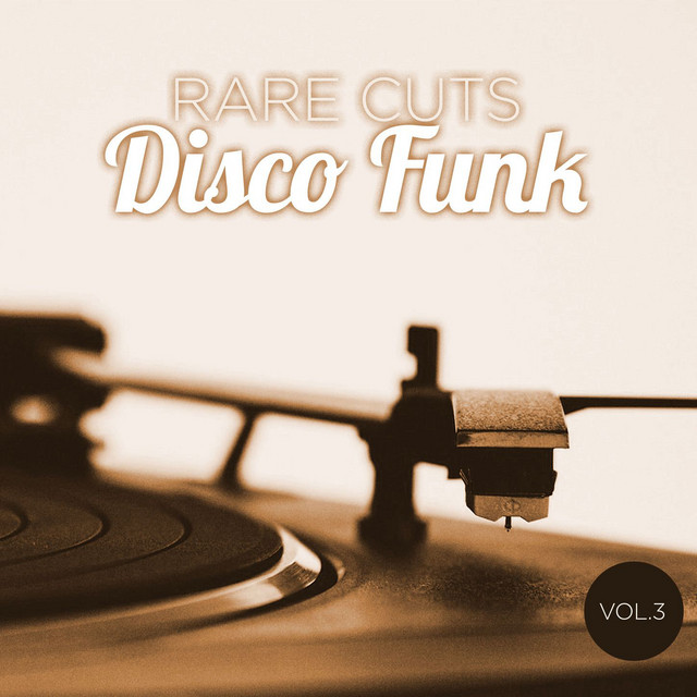 Rare Cuts Disco Funk, Vol. 3 (Remastered) - Compilation by Various