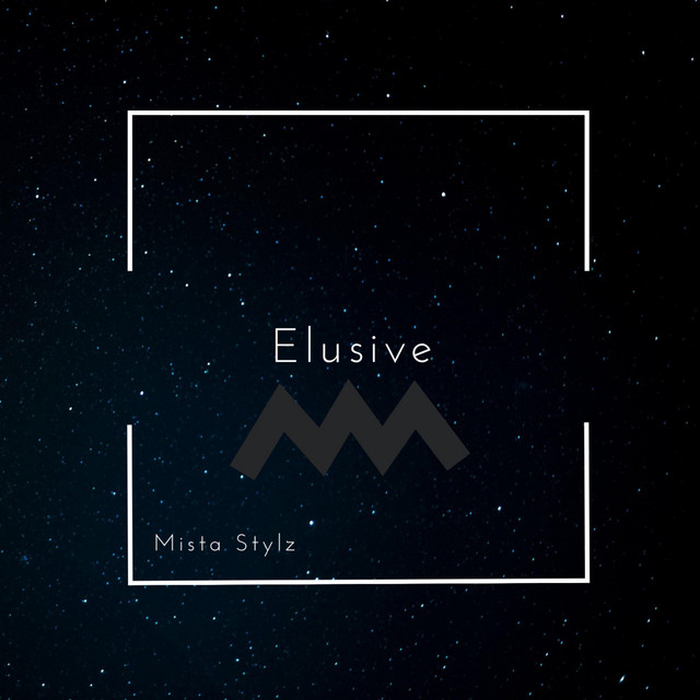 Elusive - Single by Mista Stylz | Spotify