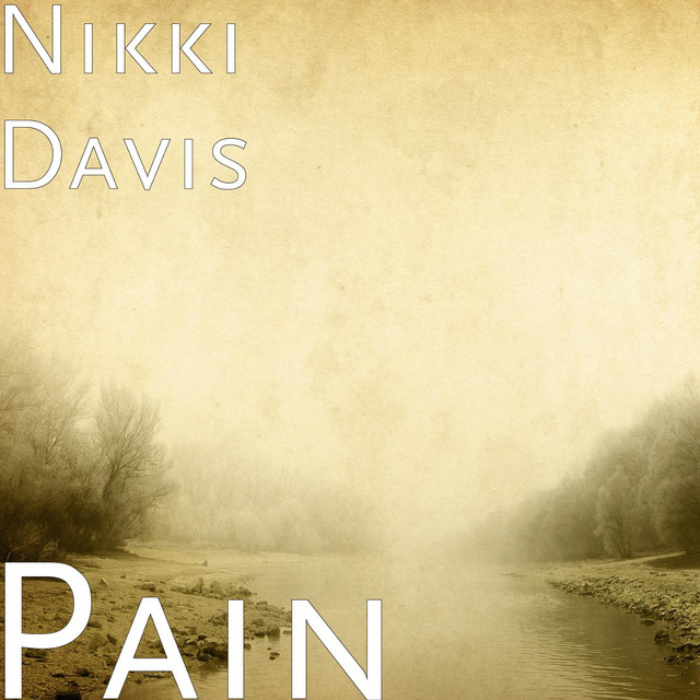 Pain - Single by Nikki Davis | Spotify